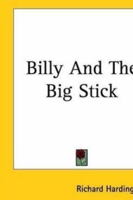 Ричард Хардинг Дэвис читать онлайн Билли и большая палка