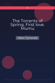 The Torrents of Spring. First love. Mumu
