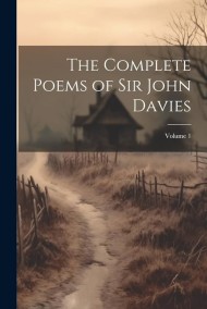 Полное собрание стихотворений Сэра Джона Дэвиса. Часть 2 Sir John Davies