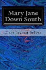 Клара Ингрэм Джадсон читать онлайн Мэри Джейн на юге