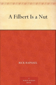Рик Рафаэль читать онлайн Филберт - это орех