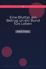 Eine Bluttat, ein Betrug un ein Bund fürs Leben Mark Twain