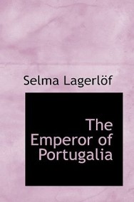 Сельма Лагерлёф читать онлайн Император Португаллии