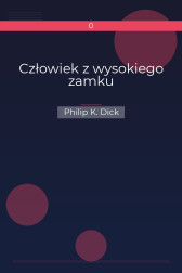 Człowiek z wysokiego zamku Philip K. Dick
